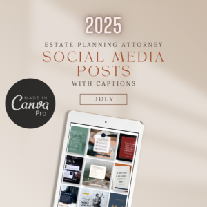 July Estate Planning Attorney Social Media Posts with Captions