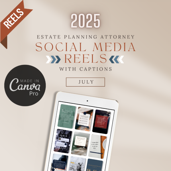 July Estate Planning Attorney Social Media REELS With Captions