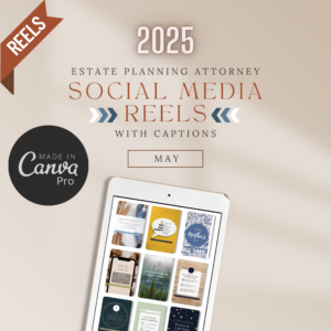 May Estate Planning Attorney Social Media REELS With Captions